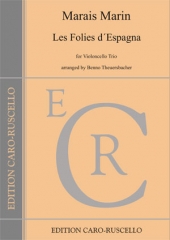 Marais, Marin - Les Folies d Espagna - for Violoncello Trio