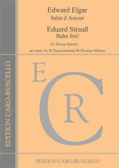 Elgar, E. - Salut d´Amour  Strau, Ed. - Bahn frei! - for String Quartet