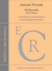 Dvorak, Antonin - Waldesruhe for Violoncello solo and String Orchestra