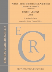 Thomas-Mifune, Werner - Der Schlittschuhlufer / Chabrier, Emanuel - Galop - for Violoncello Sextet