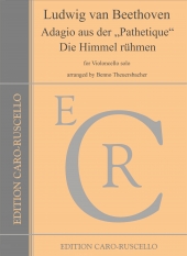 Beethoven, Ludwig van -  Adagio aus der Pathetique, Die Himmel rühmen - for Violoncello solo