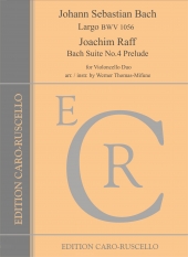 Bach, Johann Sebastian - Largo BWV 1056 / Raff, Joachim - Bach Suite No.4 Prelude - for Violoncello Duo