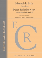 Falla, Manuel de - Asturiana / Tschaikowsky, Peter - Neapolitanisches Lied - for Violoncello Duo