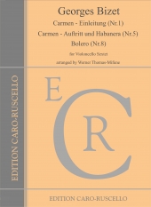 Bizet, Georges - Carmen Einleitung, Auftritt und Habanera, Bolero - for Violoncello Sextet