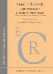 Offenbach, Jaque - Gaite Parisienne, Lied des Grafen Oscar (Ritter Blaubart) - for Violoncello Sextet