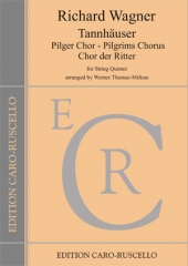 Wagner, Richard - Tannhuser: Pilger Chor - Chor der Ritter - for String Quintet