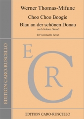 Thomas-Mifune, Werner - Choo-Choo-Boogie - Blau an der schnen Donau - for Violoncello Sextet